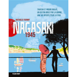 NAGASAKI 1945 TAKASHI ET MIDORI NAGAI  UN DESTIN BRISE PAR LA BOMBE  U
