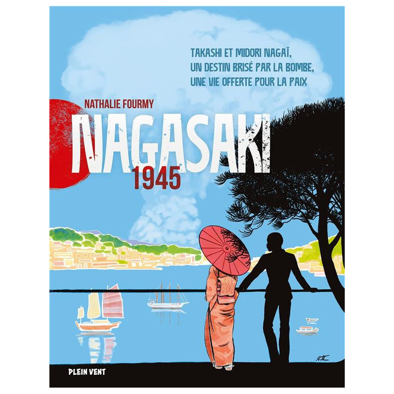 NAGASAKI 1945 TAKASHI ET MIDORI NAGAI  UN DESTIN BRISE PAR LA BOMBE  U