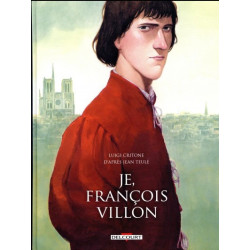 JE  FRANCOIS VILLON  INTEGRALE