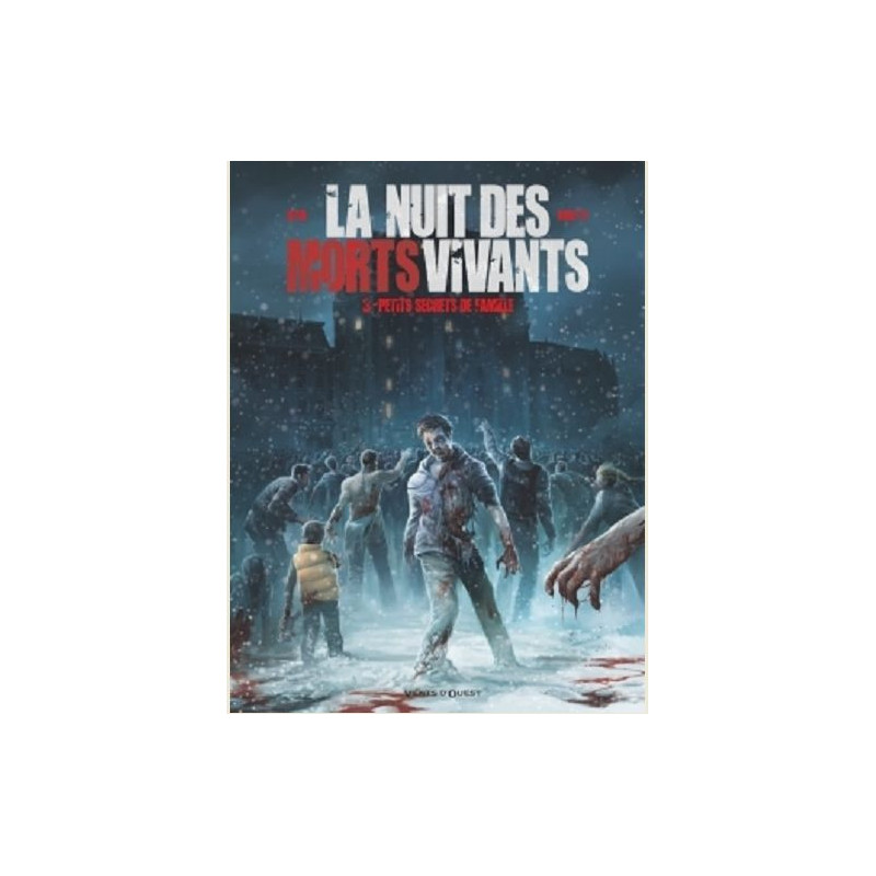 LA NUIT DES MORTSVIVANTS  TOME 03  PETITS SECRETS DE FAMILLE