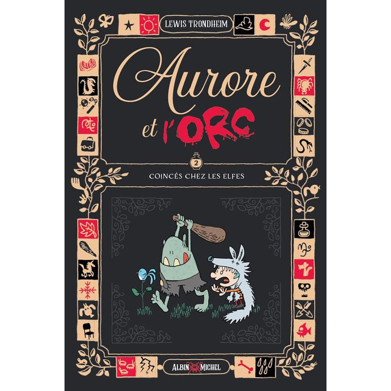 AURORE ET L ORC  TOME 2  COINCES CHEZ LES ELFES