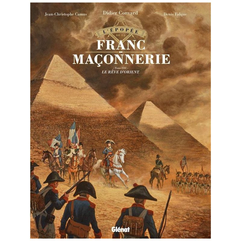 L EPOPEE DE LA FRANCMACONNERIE TOME 08 LE REVE D ORIENT