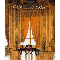 QUAI D ORSAY  TOME 1  CHRONIQUES DIPLOMATIQUES  TOME 1
