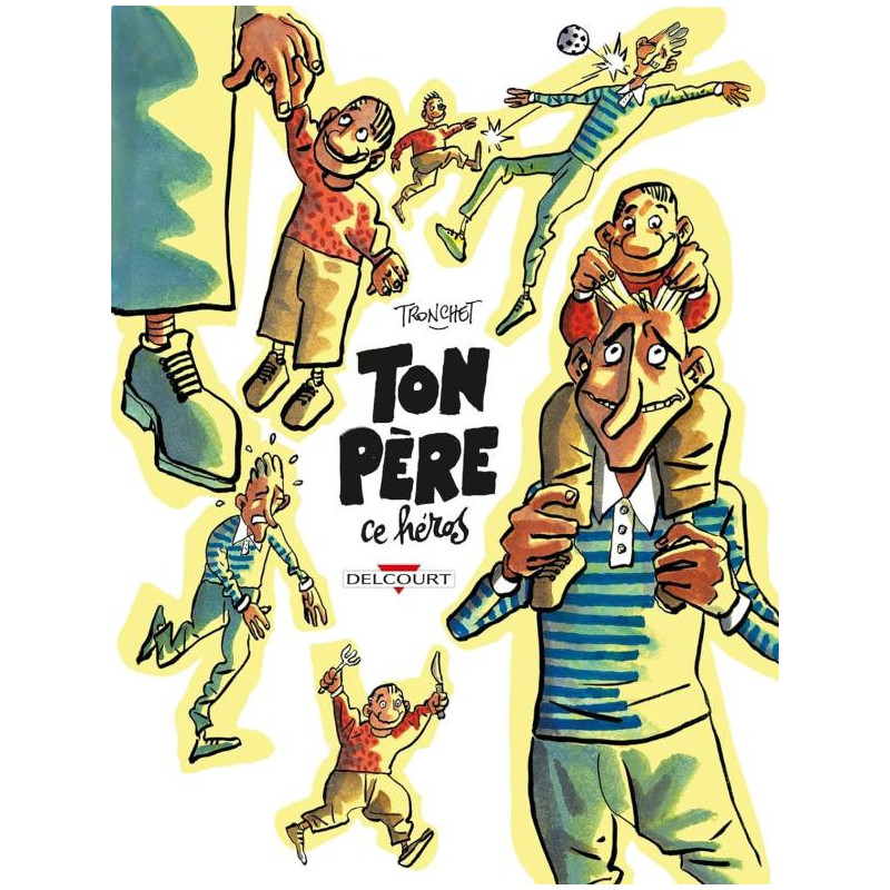 TON PERE CE HEROS ONE SHOT TON PERE CE HEROS