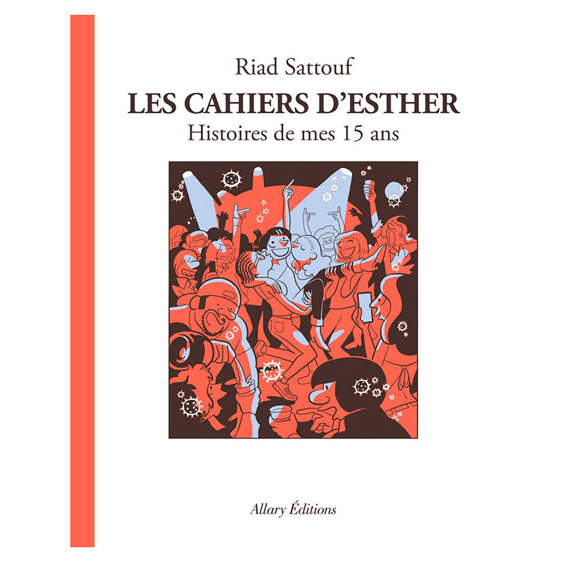LES CAHIERS D ESTHER TOME 6 HISTOIRES DE MES 15 ANS