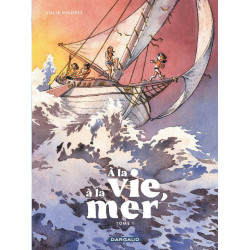 A LA VIE A LA MER PREMIERE PARTIE