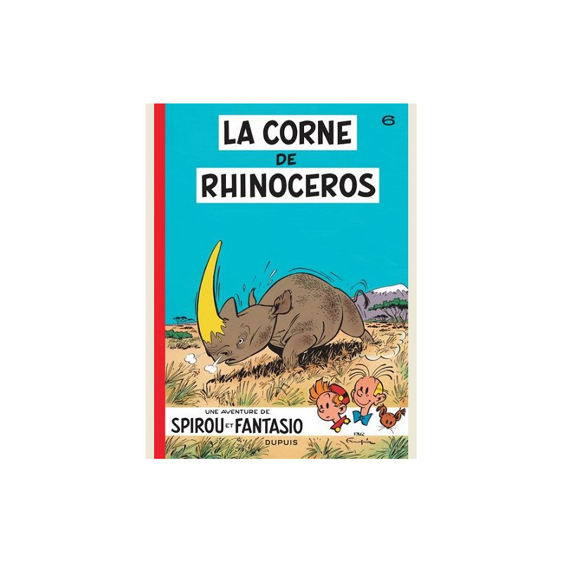 SPIROU ET FANTASIO  TOME 6  LA CORNE DE RHINOCEROS