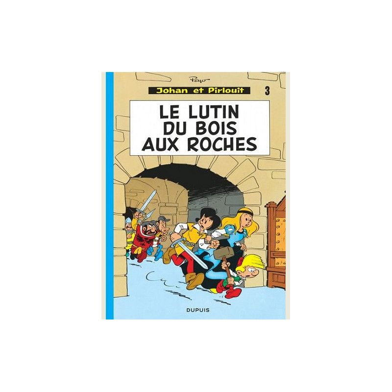 JOHAN ET PIRLOUIT  TOME 3  LE LUTIN DU BOIS AUX ROCHES