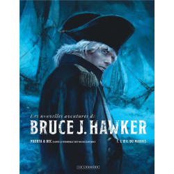 LES NOUVELLES AVENTURES DE BRUCE J  HAWKER  TOME 1  L OEIL DU MARAIS