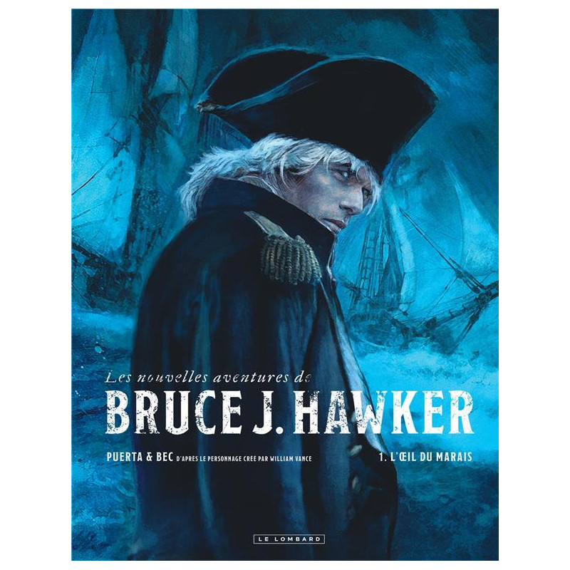LES NOUVELLES AVENTURES DE BRUCE J  HAWKER  TOME 1  L OEIL DU MARAIS