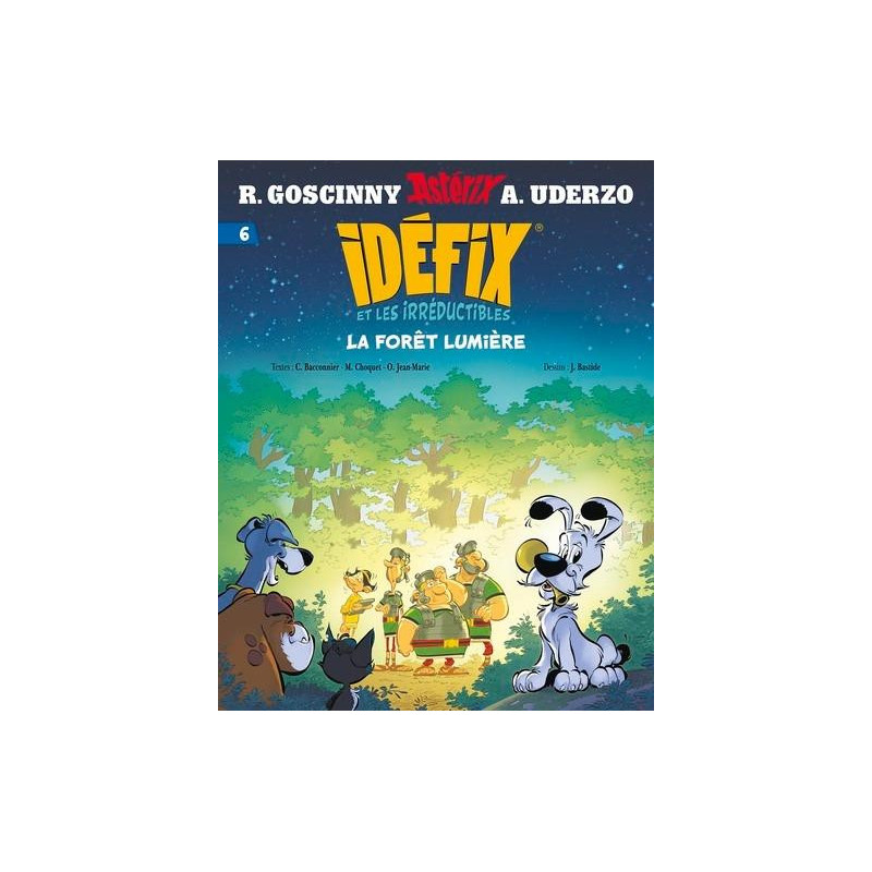 IDEFIX ET LES IRREDUCTIBLES TOME 6 LA FORET LUMIERE