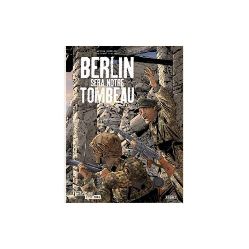 BERLIN SERA NOTRE TOMBEAU  T01  BERLIN SERA NOTRE TOMBEAU INTEGRALE