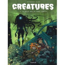 CREATURES  TOME 1  LA VILLE QUI NE DORT JAMAIS