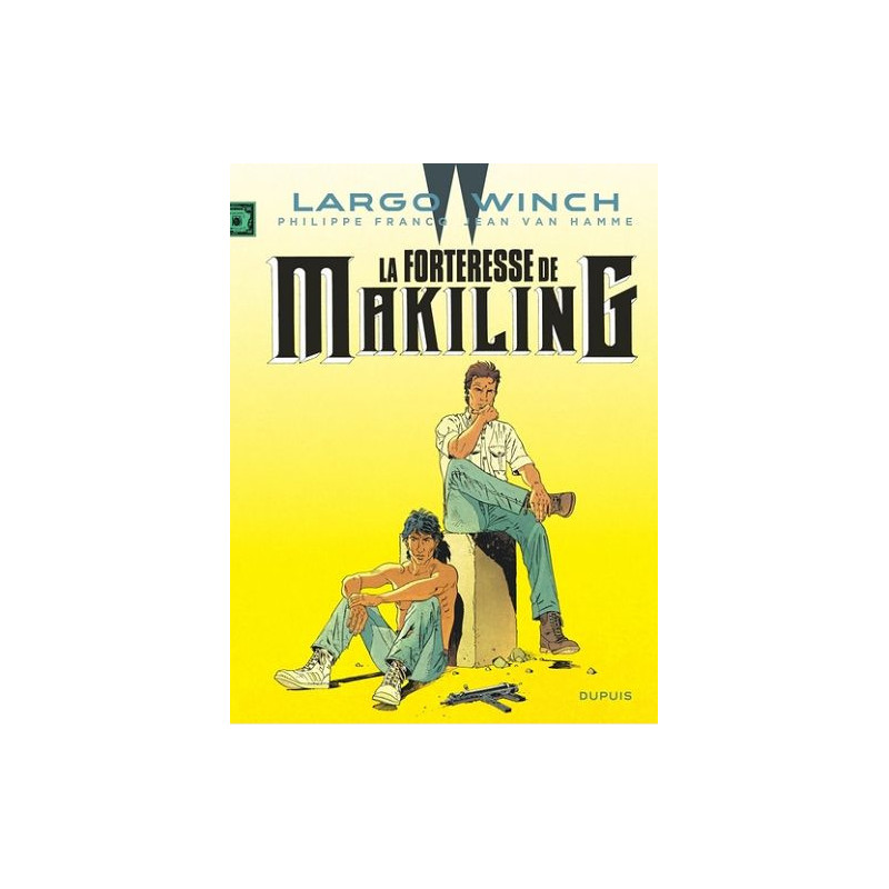 LARGO WINCH  TOME 7  LA FORTERESSE DE MAKILING  NOUVELLE EDITION  EDIT