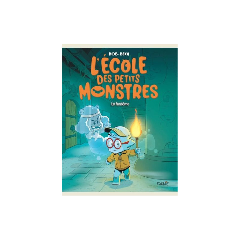 L ECOLE DES PETITS MONSTRES  TOME 3  LE FANTOME