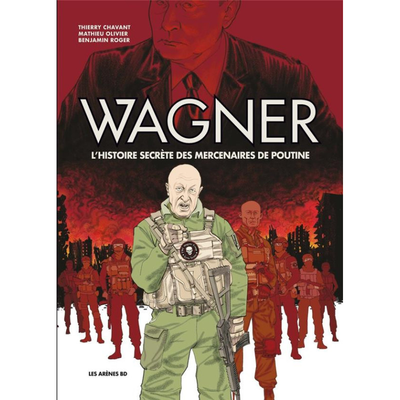 WAGNER L HISTOIRE SECRETE DES MERCENAIRES DE POUTINE