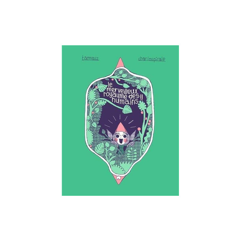 LE MERVEILLEUX ROYAUME DES HUMAINS