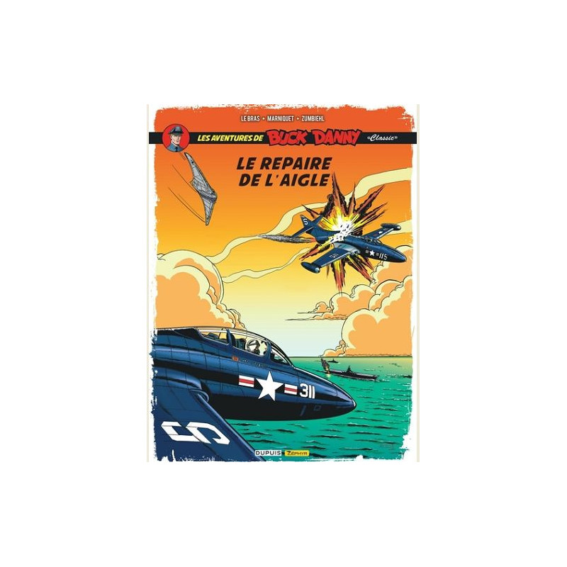 BUCK DANNY CLASSIC  TOME 8  LE REPAIRE DE L AIGLE