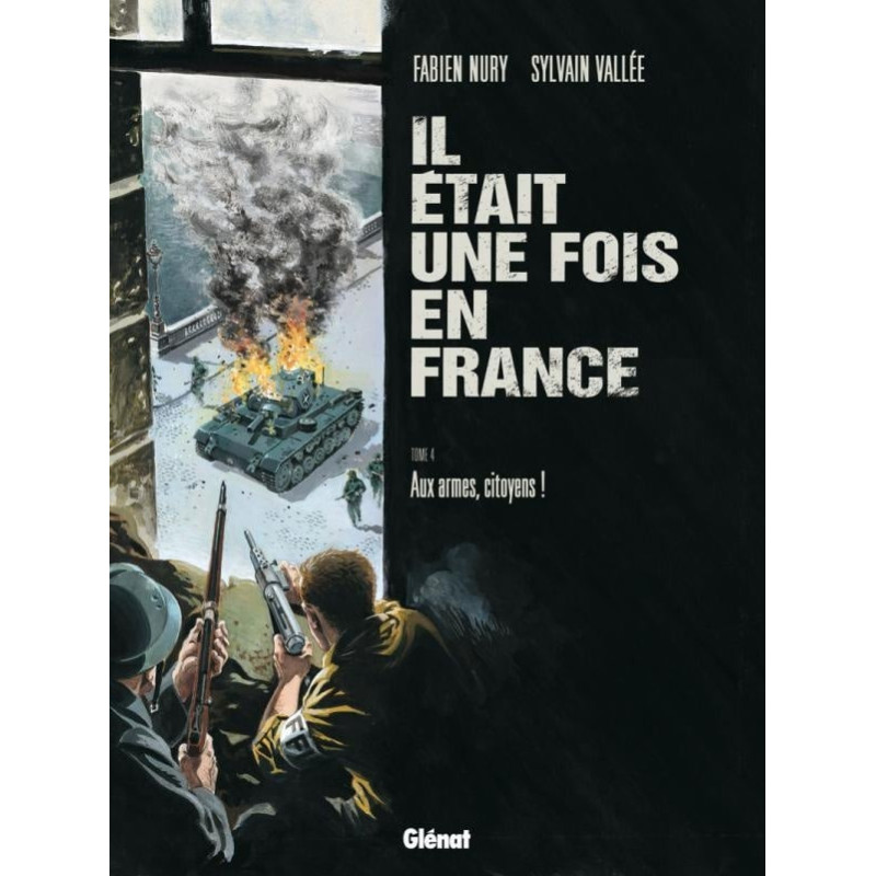 IL ETAIT UNE FOIS EN FRANCE TOME 04 AUX ARMES  CITOYENS  