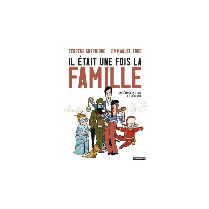 IL ETAIT UNE FOIS LA FAMILLE SYSTEMES FAMILIAUX ET IDEOLOGIE