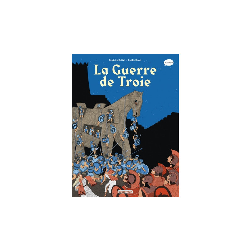 LA MYTHOLOGIE EN BD  T09 LA GUERRE DE TROIE  NOUVELLE EDITION