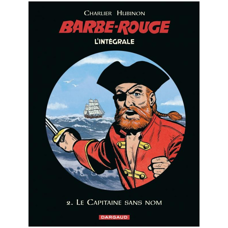 BARBE ROUGE INTEGRALES TOME 2 LE CAPITAINE SANS NOM N
