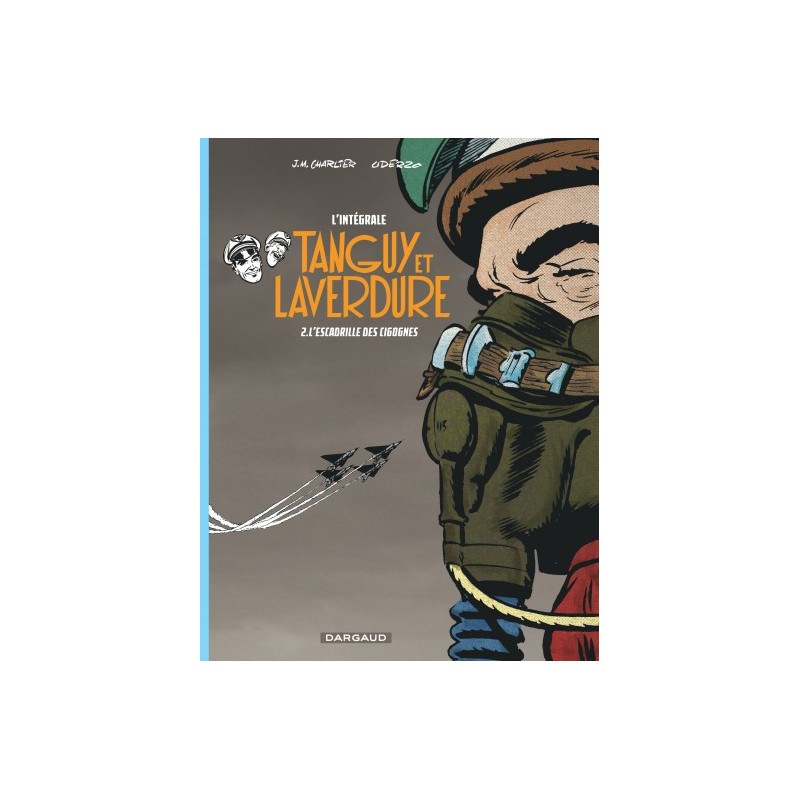 LES AVENTURES DE TANGUY ET LAVERDURE INTEGRALES TOME 2 L ESCADRILLE DE