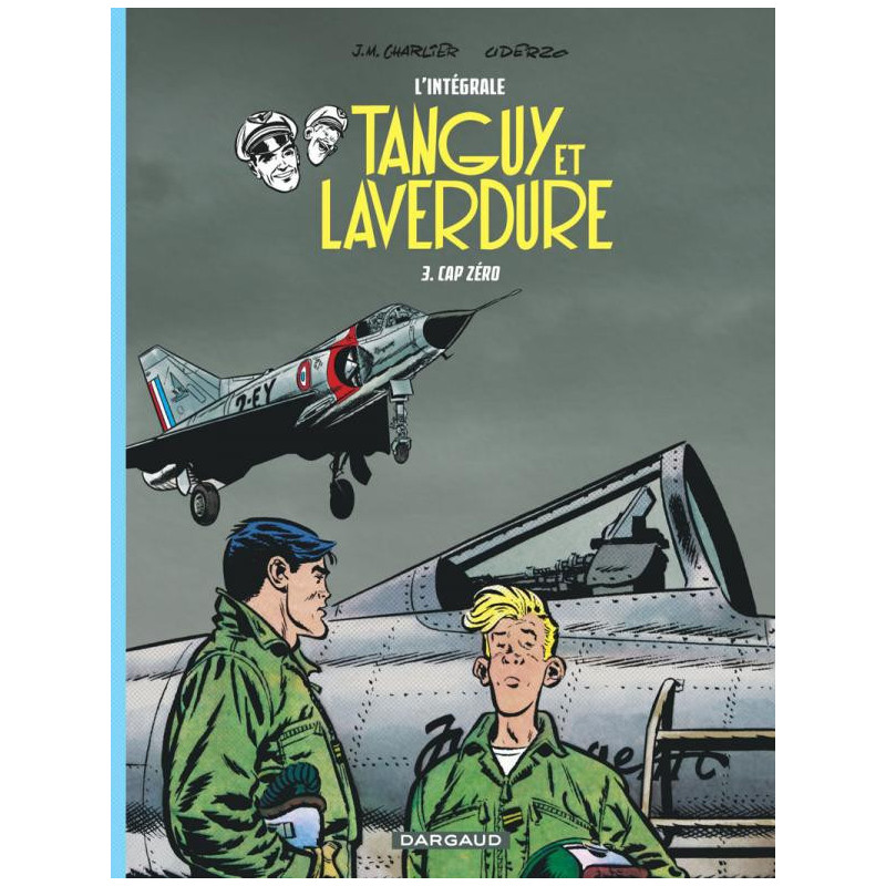 LES AVENTURES DE TANGUY ET LAVERDURE INTEGRALES TOME 3 CAP ZERO