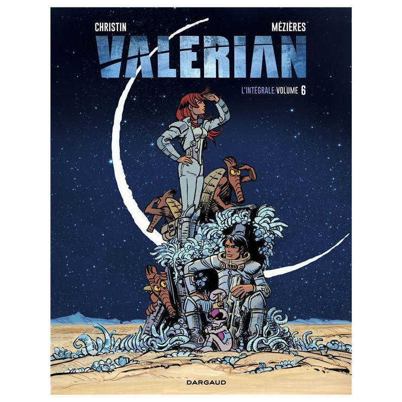 VALERIAN INTEGRALES TOME 6 VALERIAN INTEGRALE TOME 6