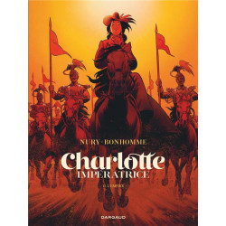 CHARLOTTE IMPERATRICE TOME 2 L EMPIRE
