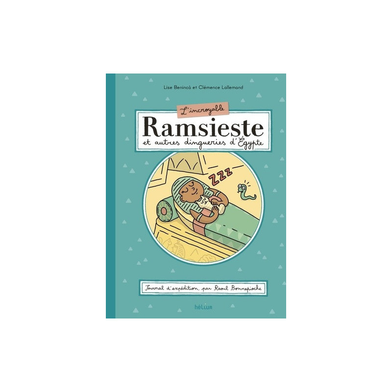 L INCROYABLE RAMSIESTE ET AUTRES DINGUERIES D EGYPTE