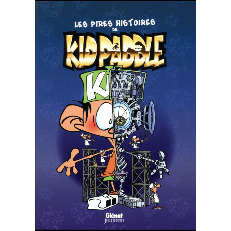 KID PADDLE LES EXTRAORDINAIRES STORIES TOME 01 LES PIRES HISTOIRES DE 