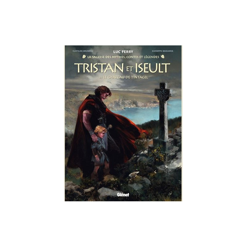 TRISTAN ET  ISEULT  TOME 1  LE CHATEAU DE TINTAGEL
