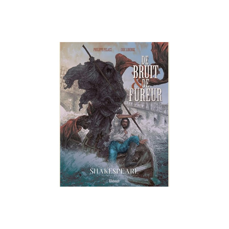 DE BRUIT ET DE FUREUR  TOME 01  SHAKESPEARE