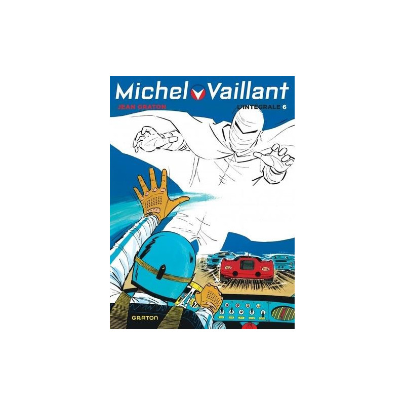 MICHEL VAILLANT L INTEGRALE TOME 6 NOUVELLE EDITION EDITION DEFINITIVE
