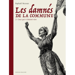 LES DAMNES DE LA COMMUNE T02 CEUX QUI N ETAIENT RIEN