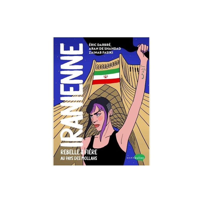 IRANIENNE REBELLE ET FIERE AU PAYS DES MOLLAHS