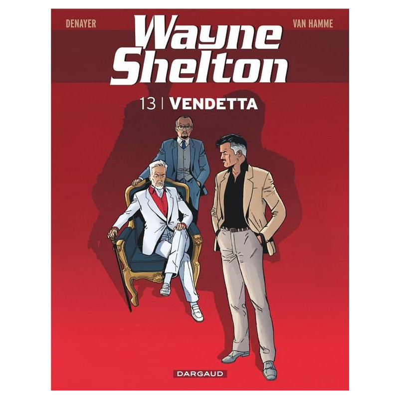 WAYNE SHELTON TOME 13 VENDETTA