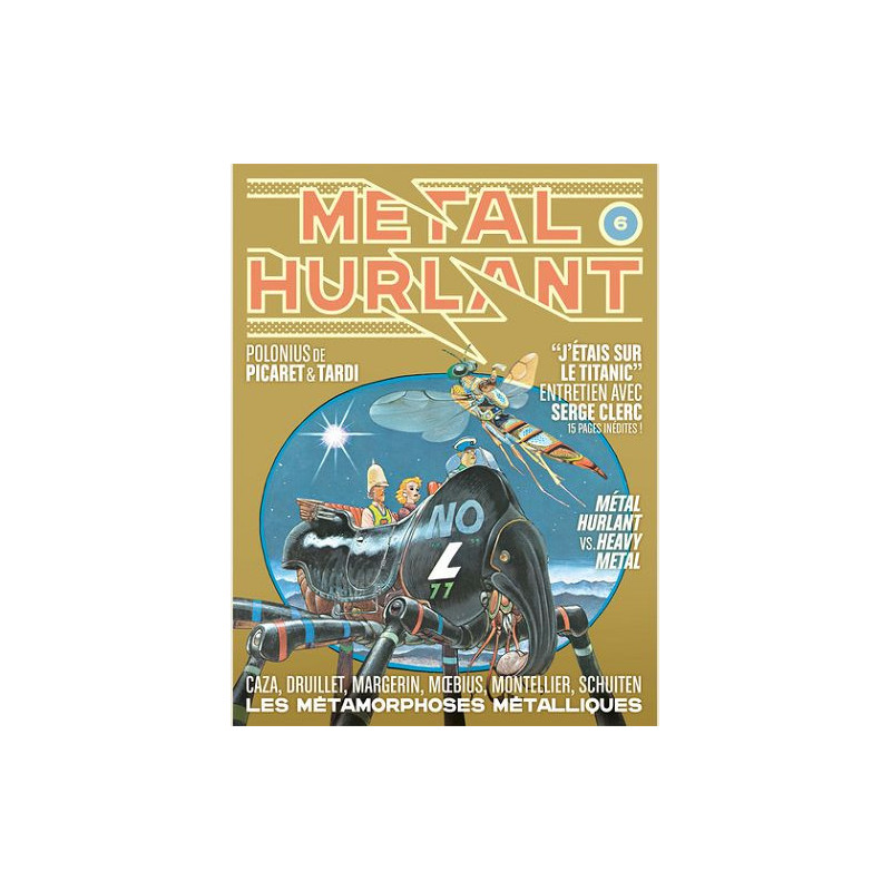 METAL HURLANT N 6  LES METAMORPHOSES METALLIQUES