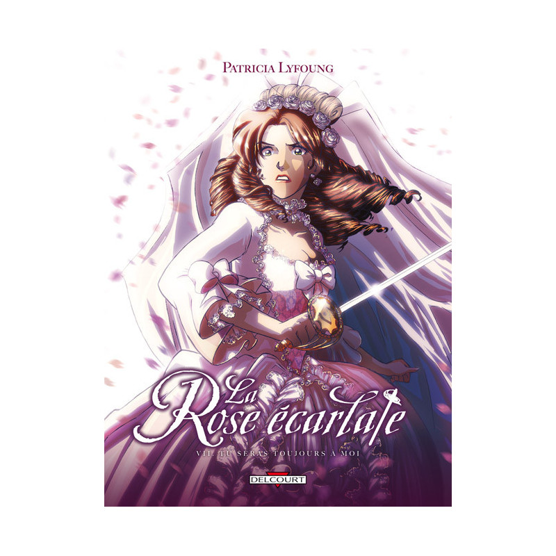LA ROSE ECARLATE T07 TU SERAS TOUJOURS A MOI