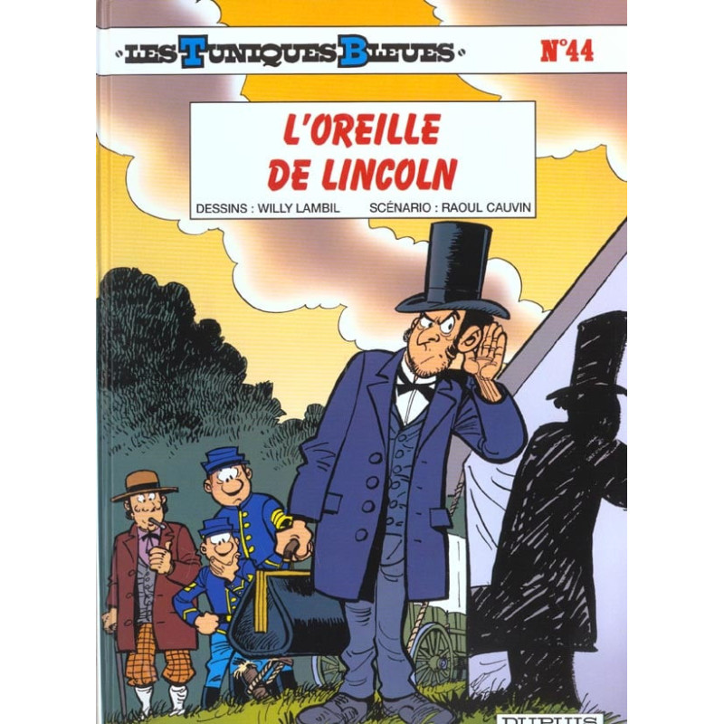 LES TUNIQUES BLEUES TOME 44 L OREILLE DE LINCOLN