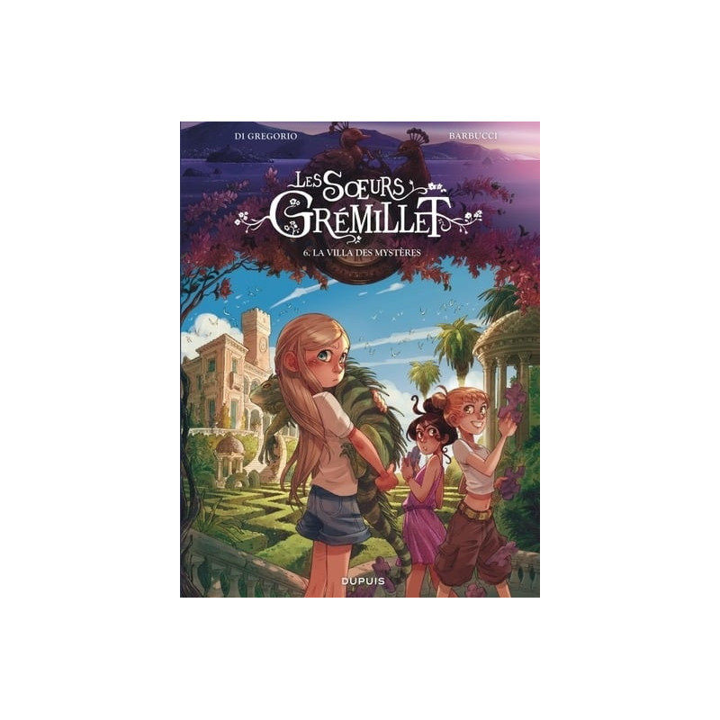 LES SOEURS GREMILLET TOME 6 LA VILLA DES MYSTERES