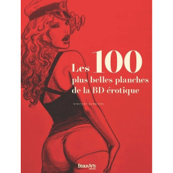 LES 100 PLUS BELLES PLANCHES DE LA BD EROTIQUES