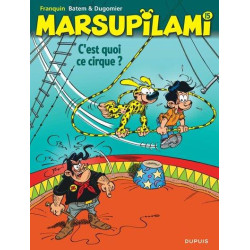 MARSUPILAMI TOME 15 C EST QUOI CE CIRQUE