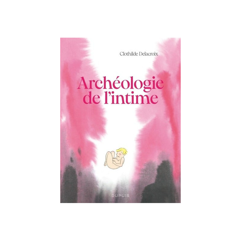 ARCHEOLOGIE DE L INTIME