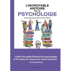 L INCROYABLE HISTOIRE DE LA PSYCHOLOGIE