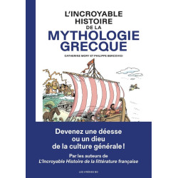 L INCROYABLE HISTOIRE DE LA MYTHOLOGIE GRECQUE