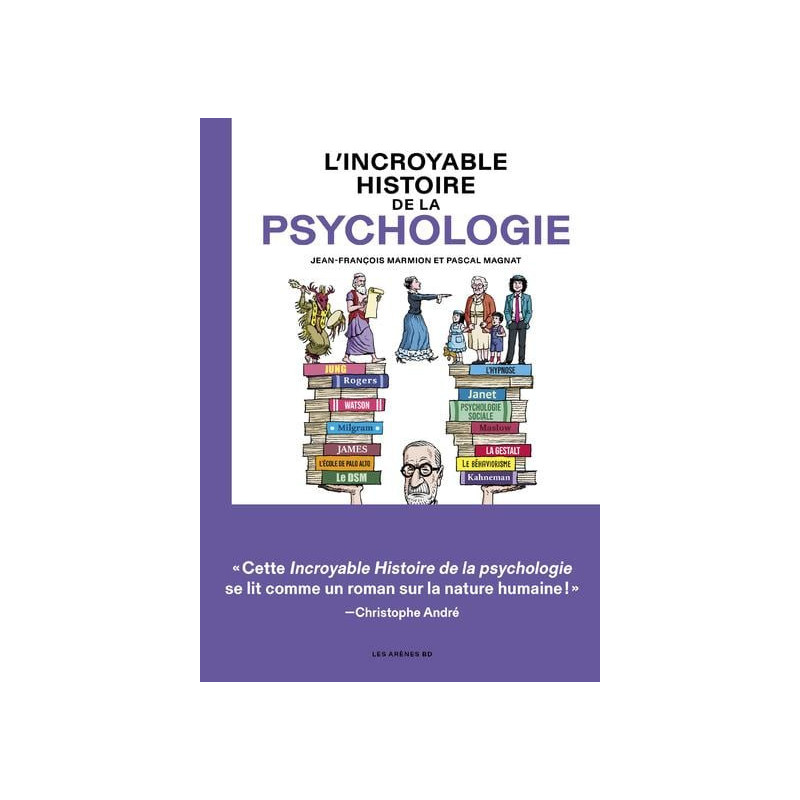 L INCROYABLE HISTOIRE DE LA PSYCHOLOGIE