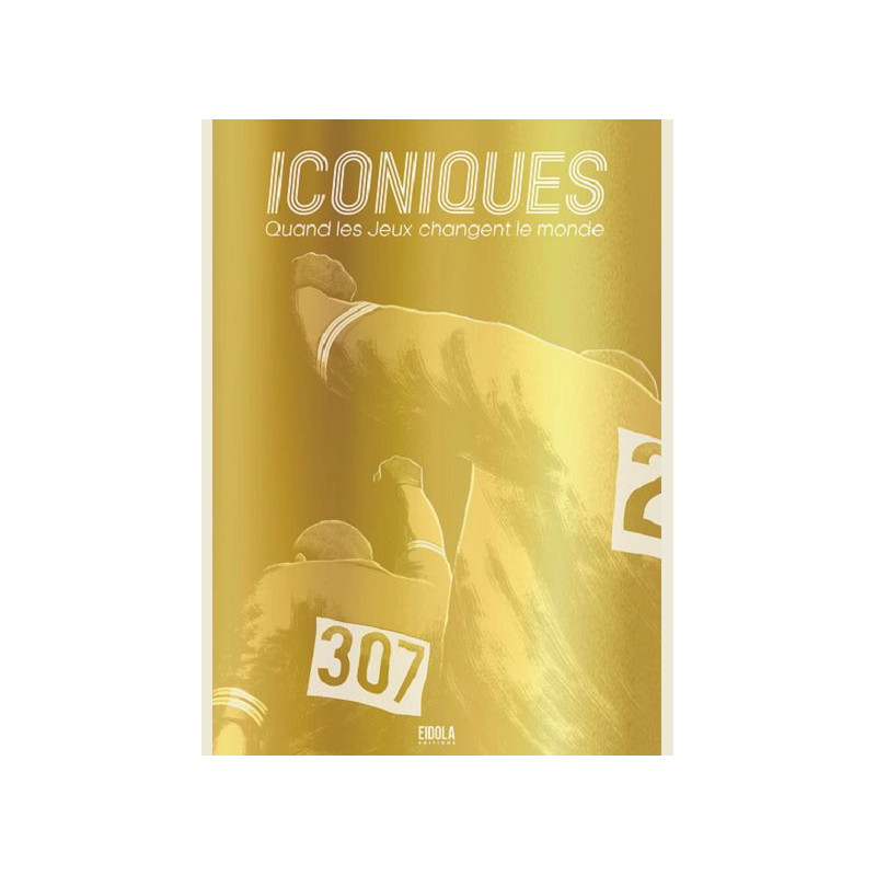 ICONIQUES  QUAND LES JEUX CHANGENT LE MONDE