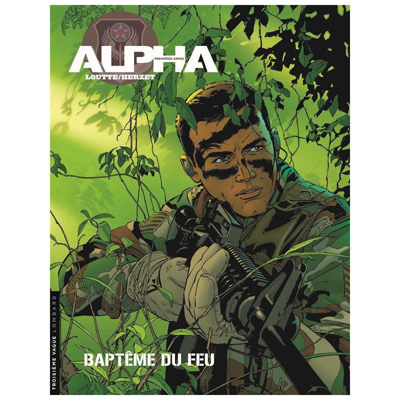 ALPHA PREMIERES ARMES TOME 1 BAPTEMES DU FEU